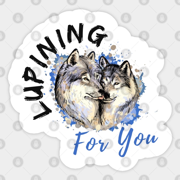 Lupining for you design with black text with wolf couple (MD23QU001d) Sticker by Maikell Designs